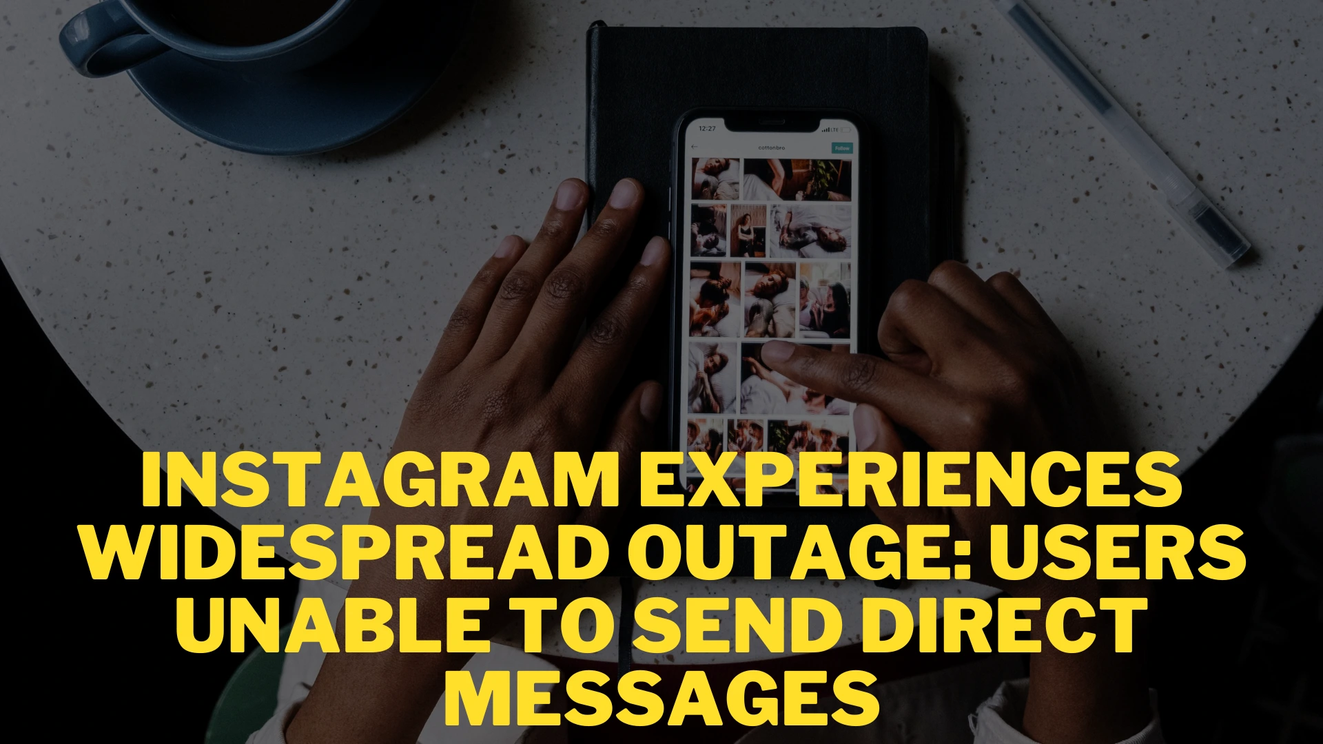 Instagram Experiences Widespread Outage