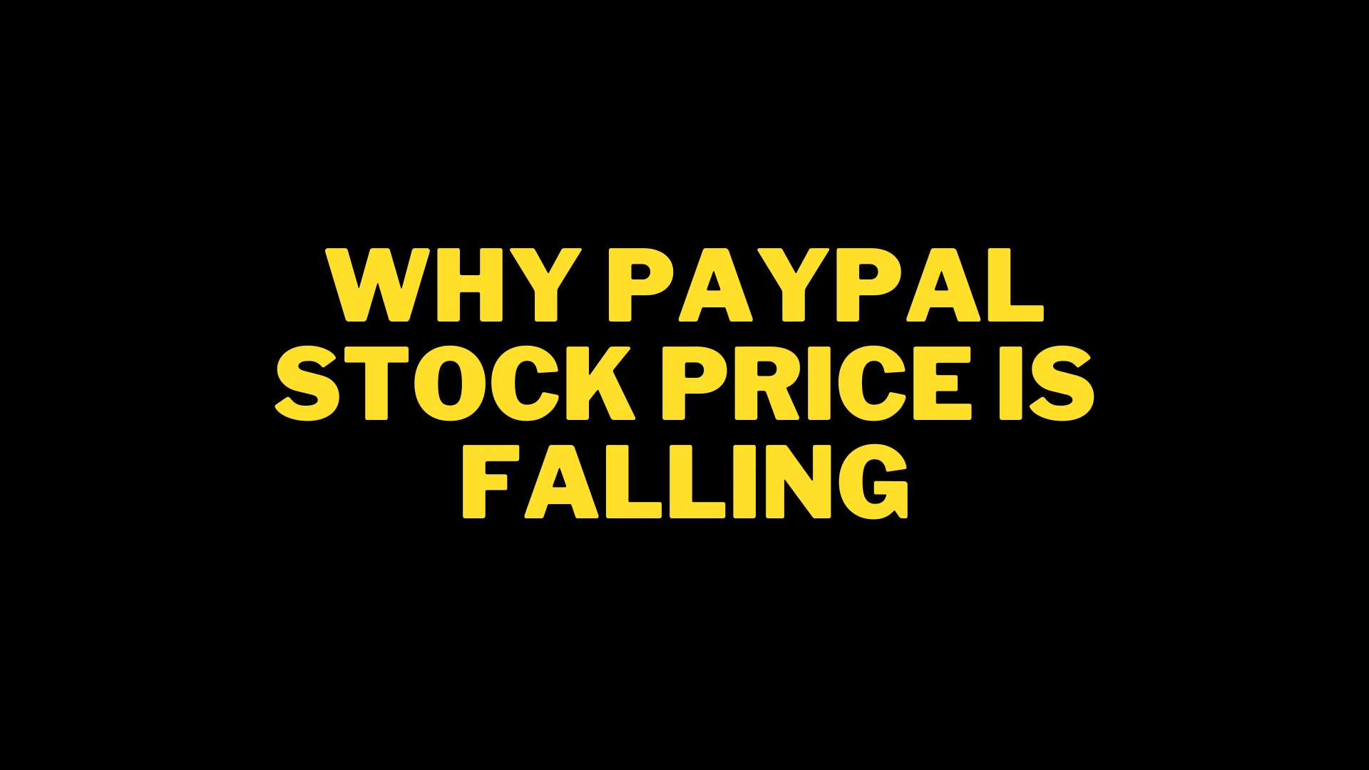 Paypal Stock Price Is Falling